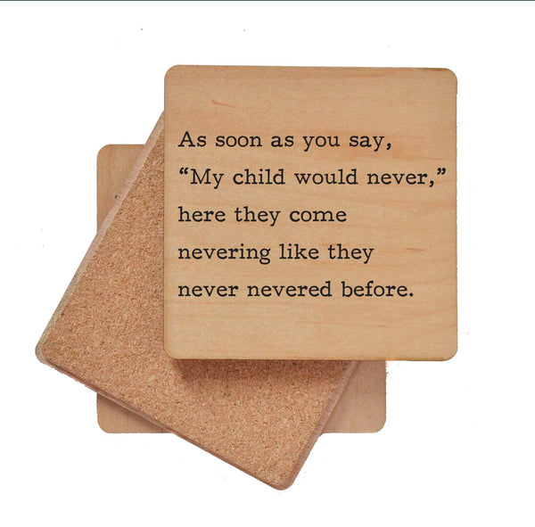 My child would never - Funny Coasters Small Gift